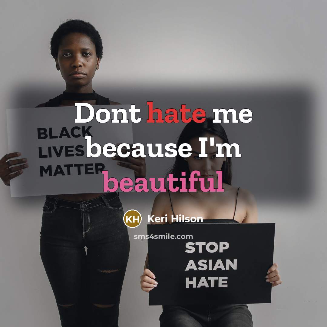 “Dont hate me because I'm beautiful” quote by Keri Hilson