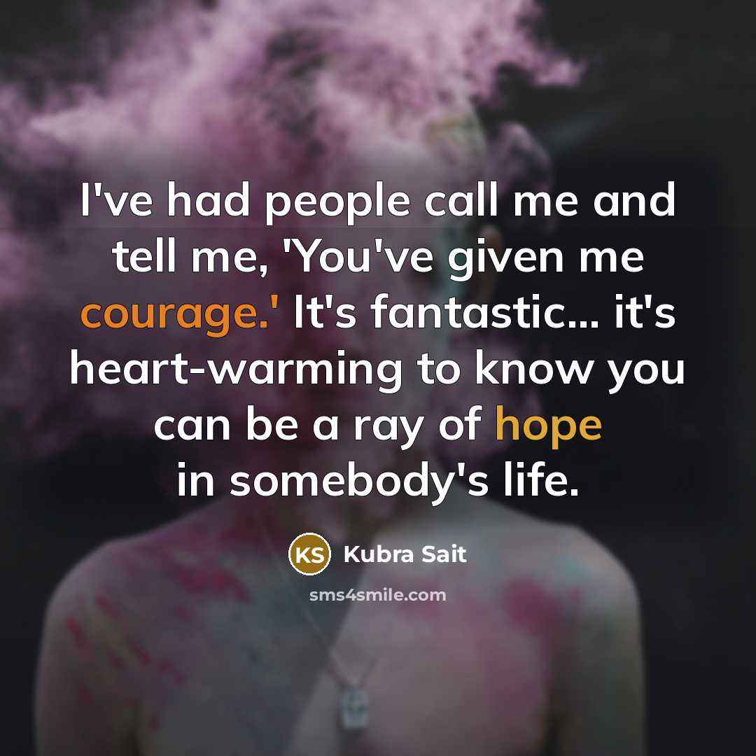 “I've had people call me and tell me, 'You've given…” quote by Kubra Sait