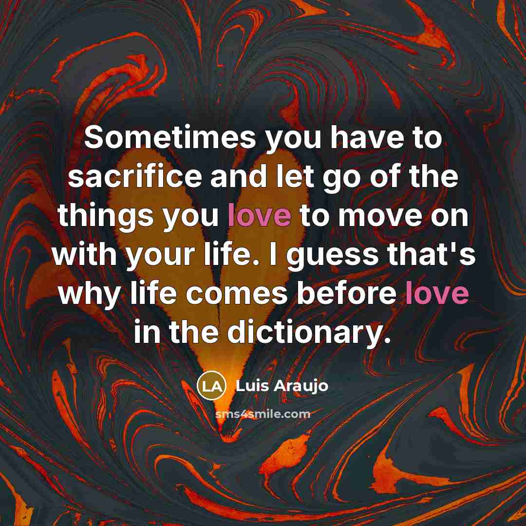 “Sometimes you have to sacrifice and let go of the…” quote by Luis Araujo