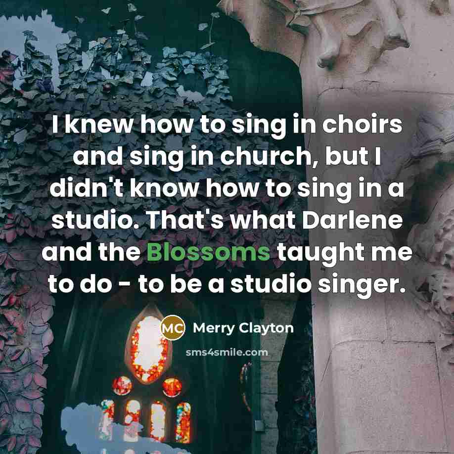 “I knew how to sing in choirs and sing in…” quote by Merry Clayton