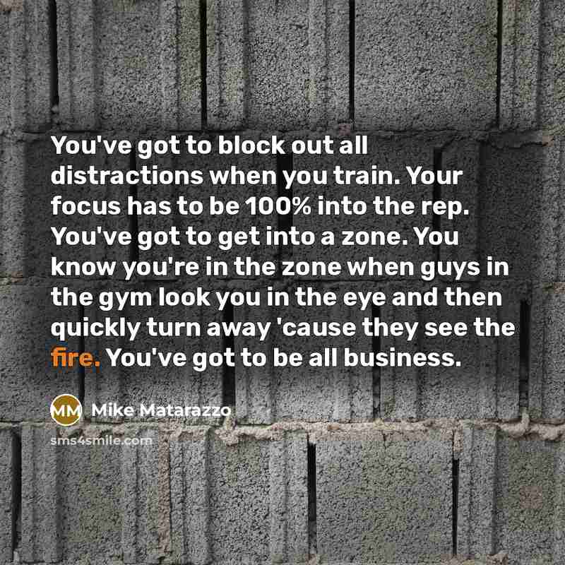 “You've got to block out all distractions when you train.…” quote by Mike Matarazzo