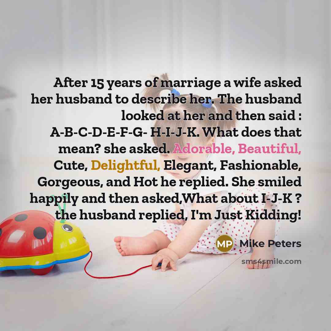“After 15 years of marriage a wife asked her husband…” quote by Mike Peters
