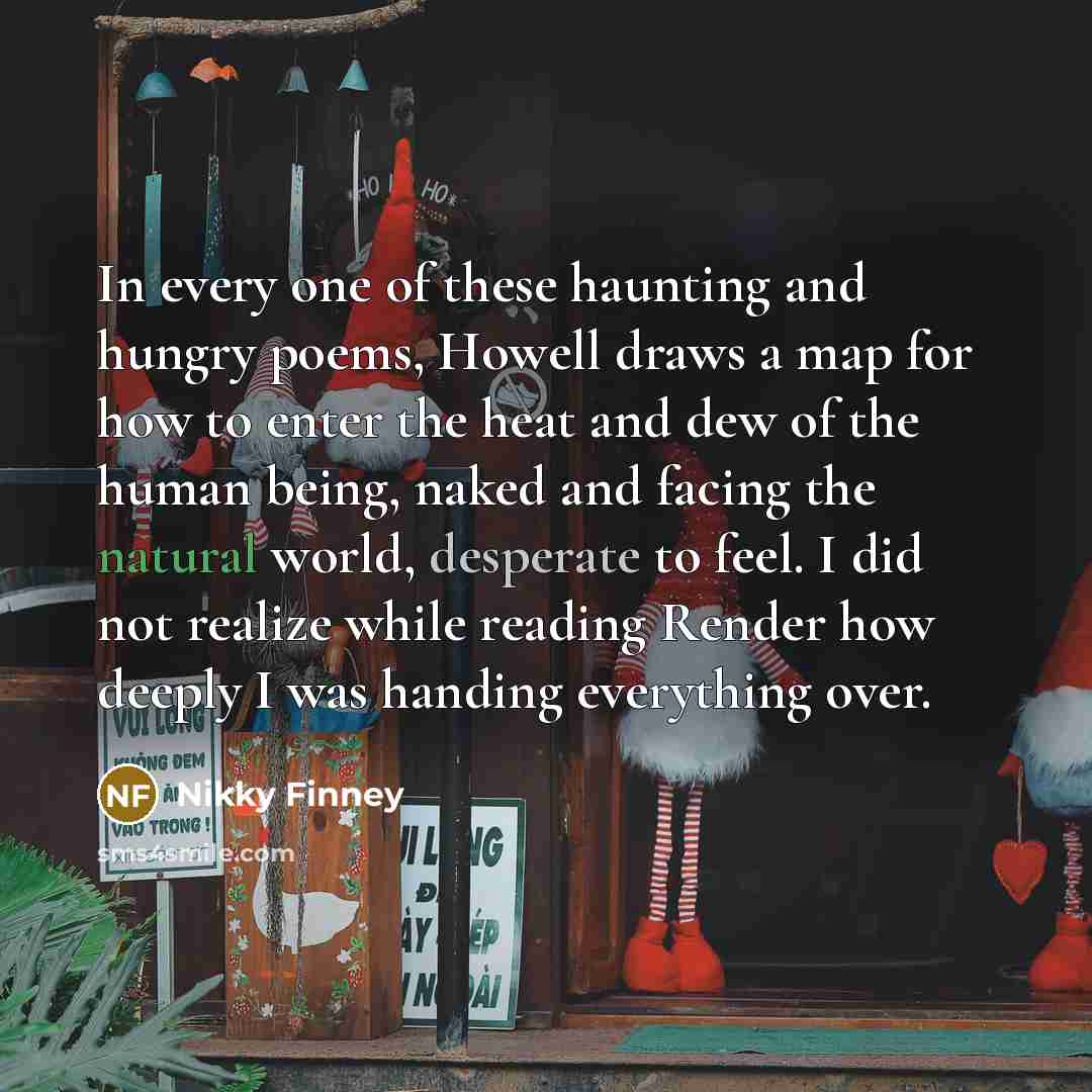 “In every one of these haunting and hungry poems, Howell…” quote by Nikky Finney