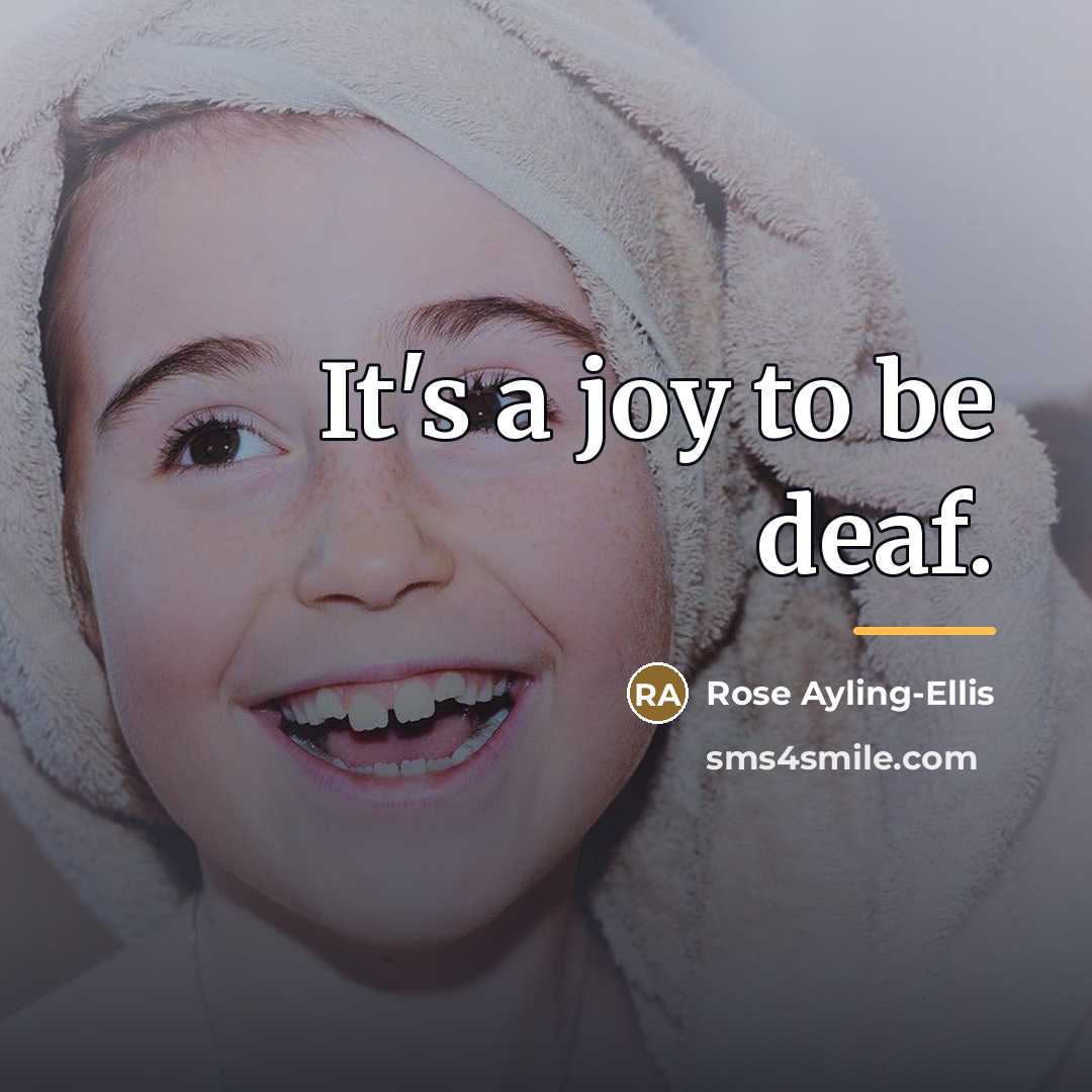 “It's a joy to be deaf.…” quote by Rose Ayling-Ellis