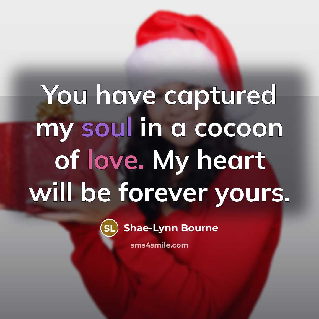 “You have captured my soul in a cocoon of love.…” quote by Shae-Lynn Bourne