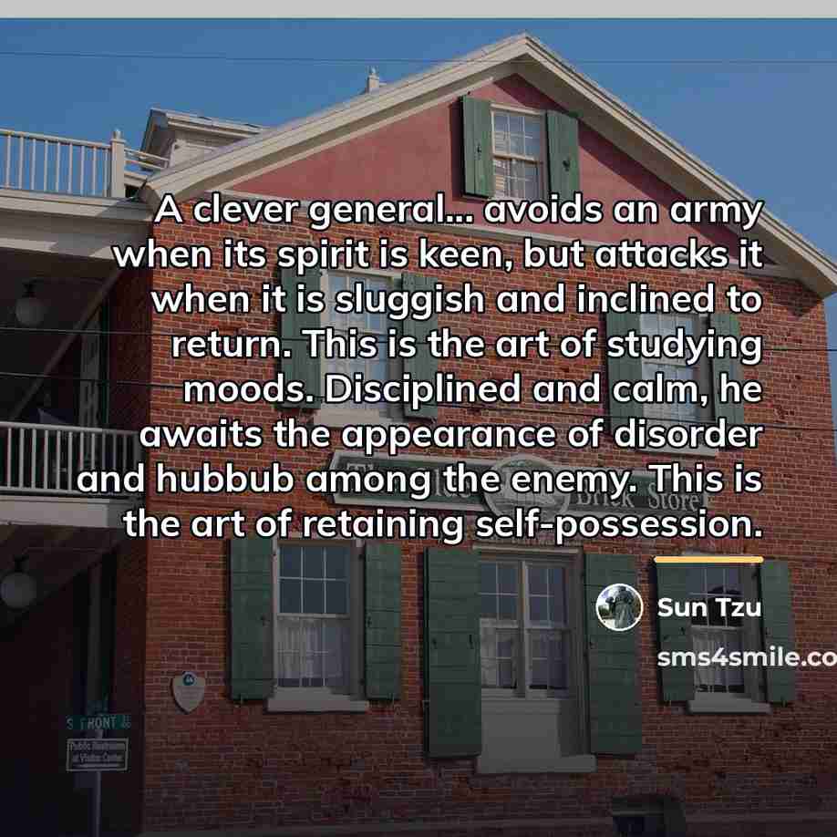 “A clever general... avoids an army when its spirit is…” quote by Sun Tzu