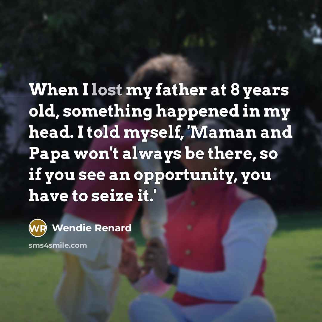 “When I lost my father at 8 years old, something…” quote by Wendie Renard
