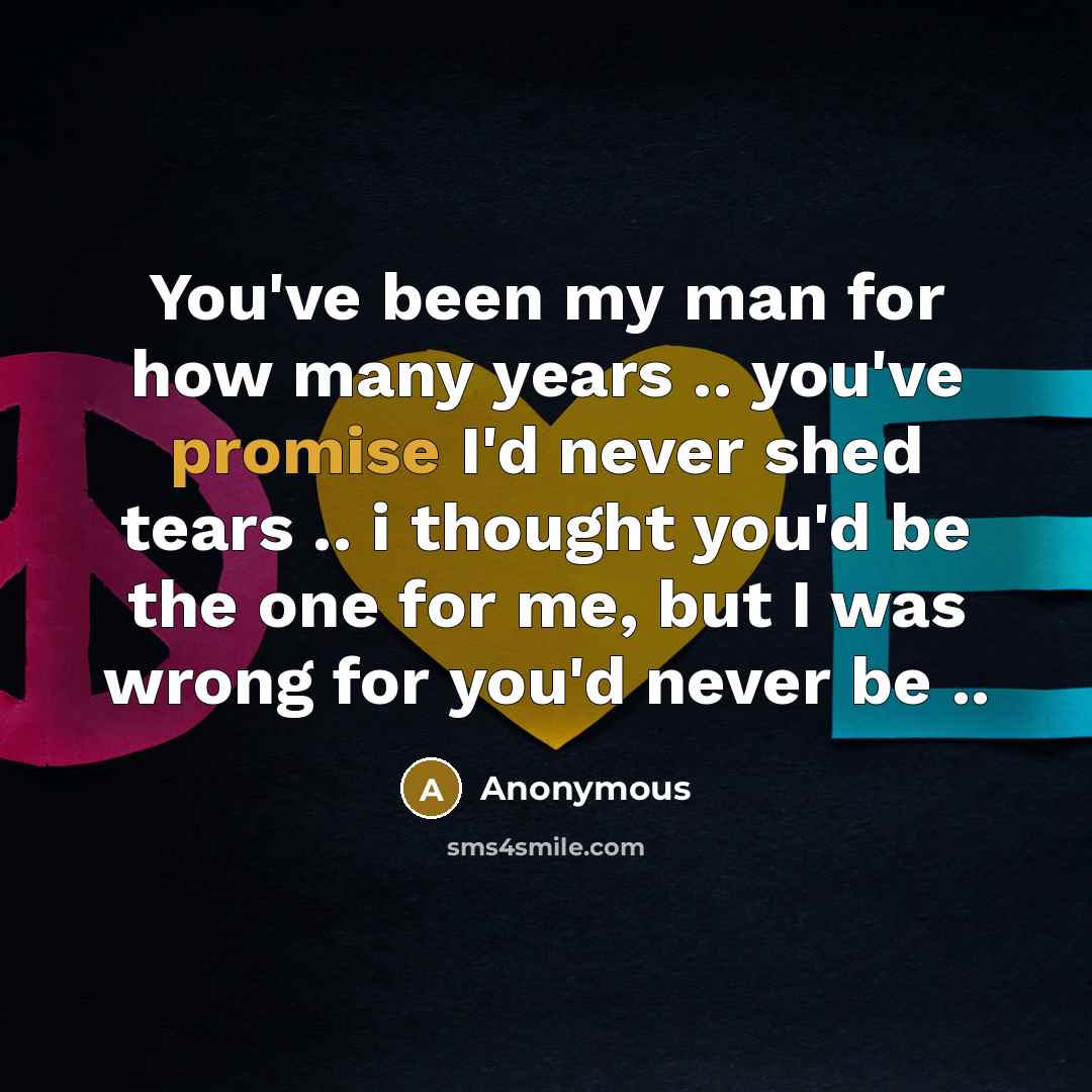 “You've been my man for how many years .. you've…” quote by Anonymous