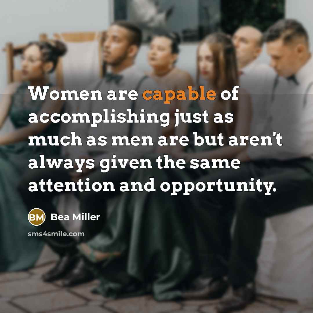 “Women are capable of accomplishing just as much as men…” quote by Bea Miller