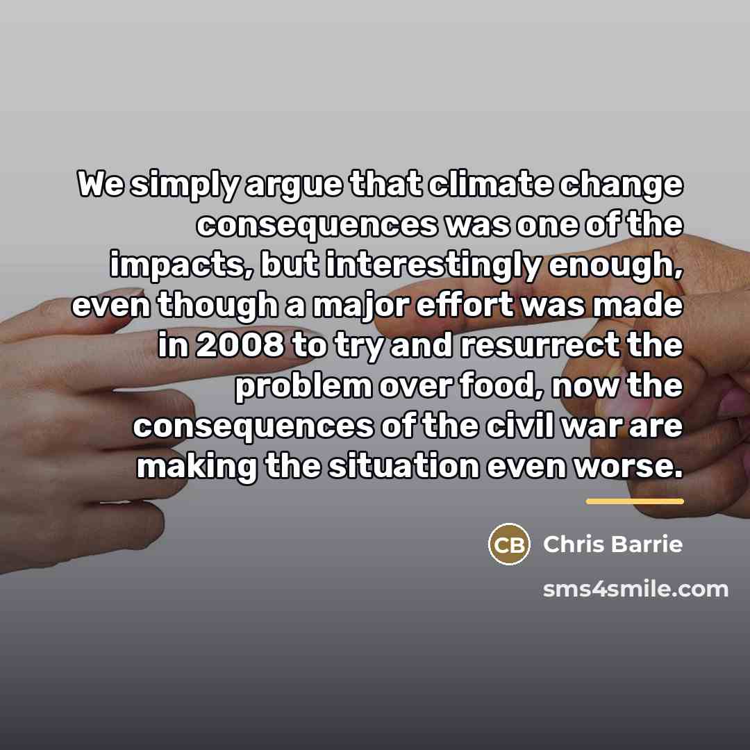 “We simply argue that climate change consequences was one of…” quote by Chris Barrie