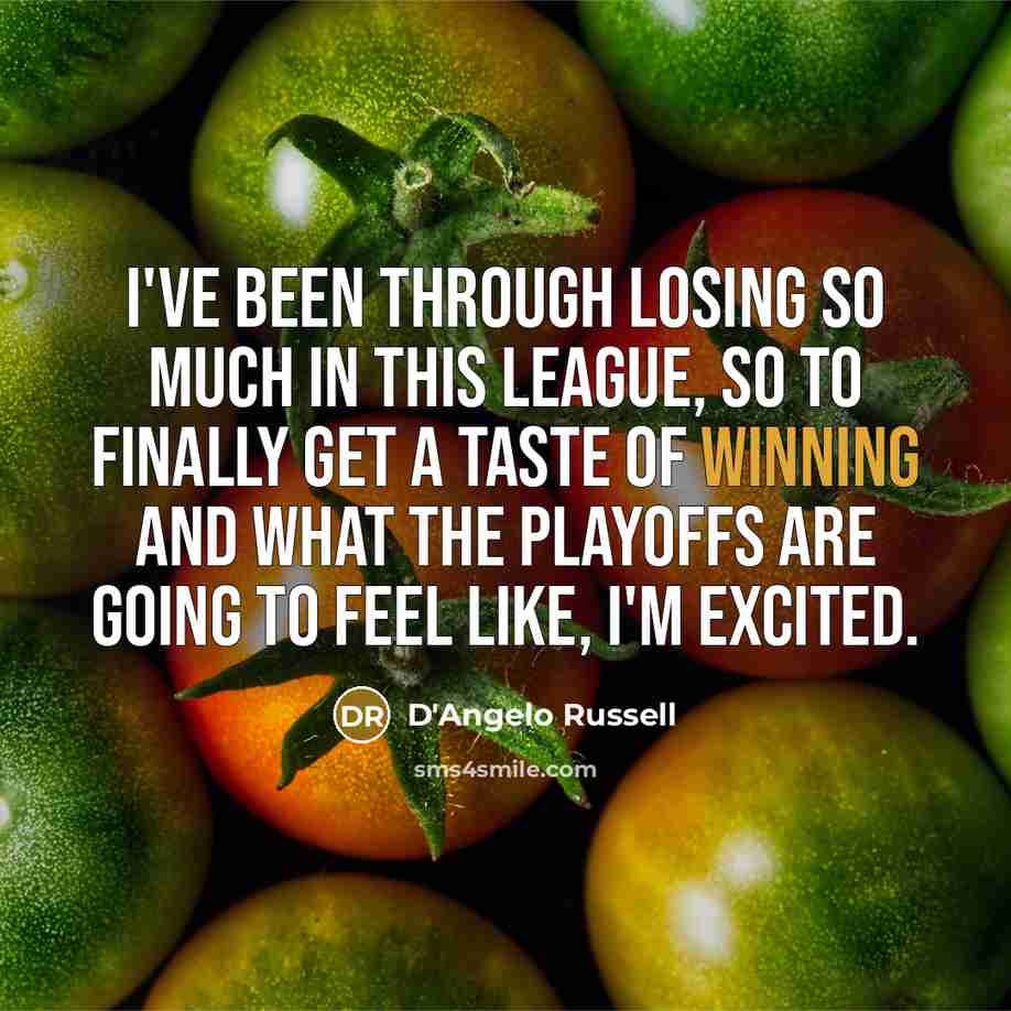 “I've been through losing so much in this league, so…” quote by D'Angelo Russell