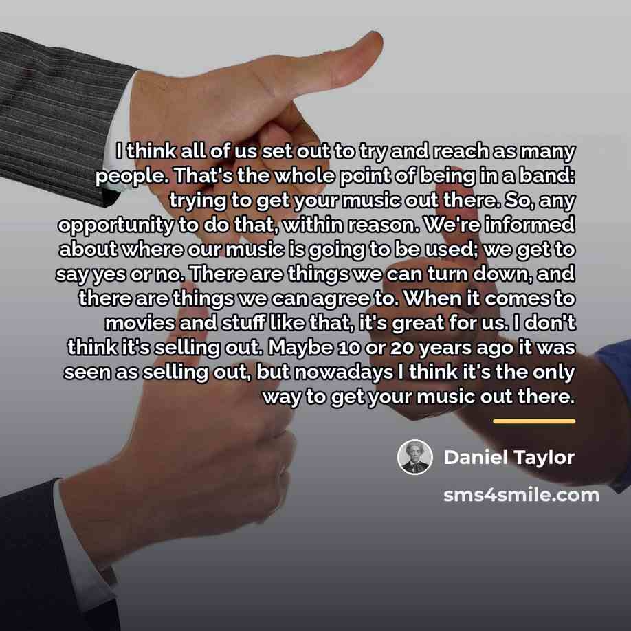 “I think all of us set out to try and…” quote by Daniel Taylor