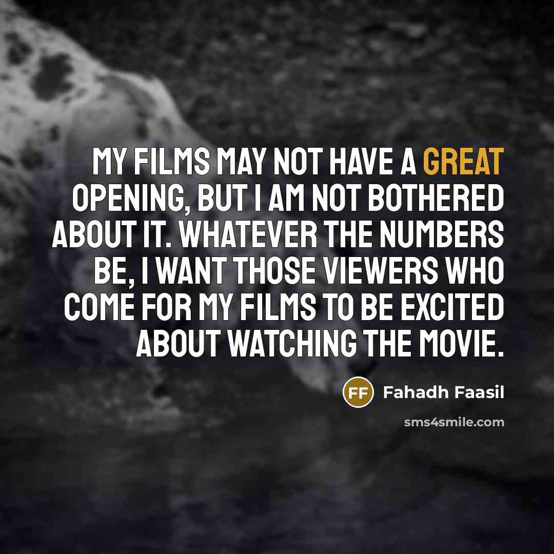 “My films may not have a great opening, but I…” quote by Fahadh Faasil