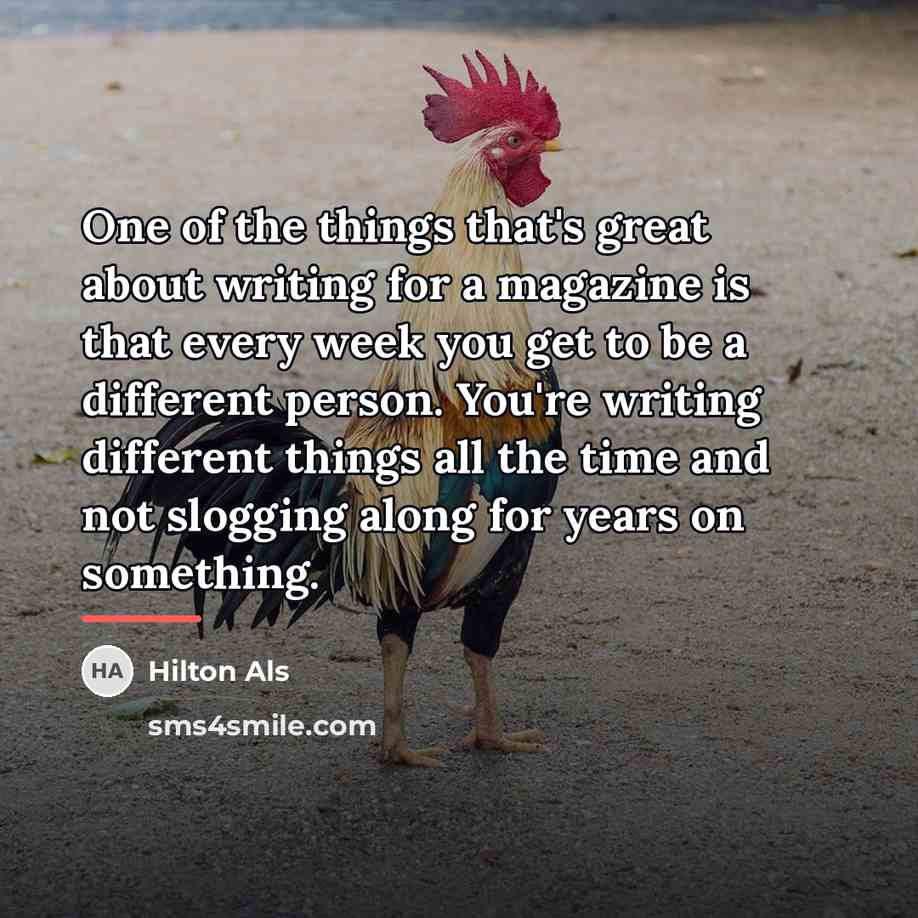 “One of the things that's great about writing for a…” quote by Hilton Als