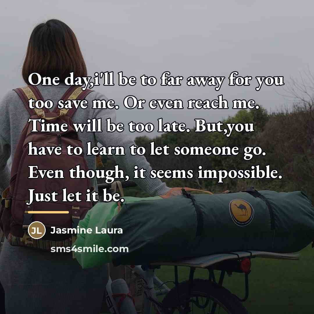 “One day,i'll be to far away for you too save…” quote by Jasmine Laura