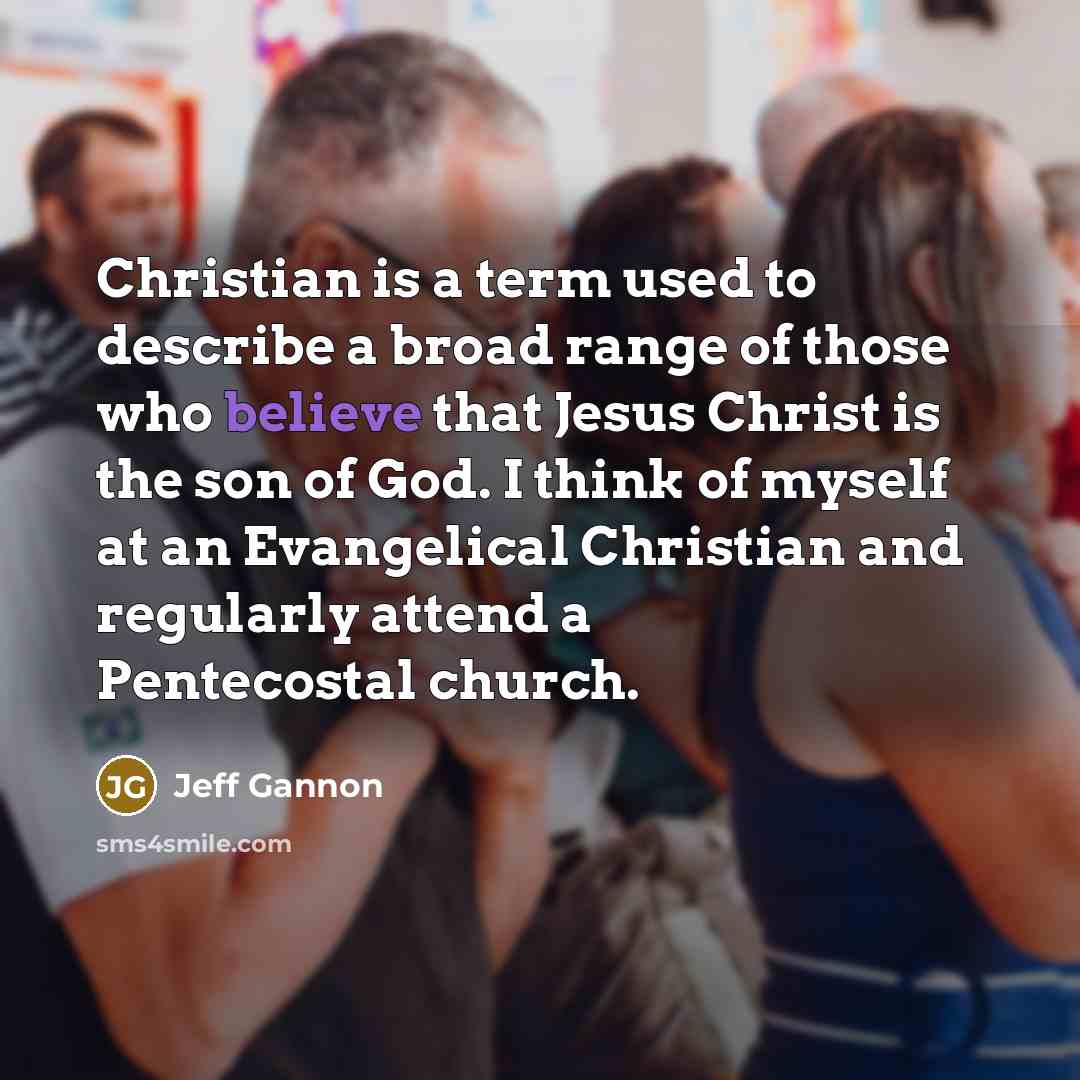 “Christian is a term used to describe a broad range…” quote by Jeff Gannon