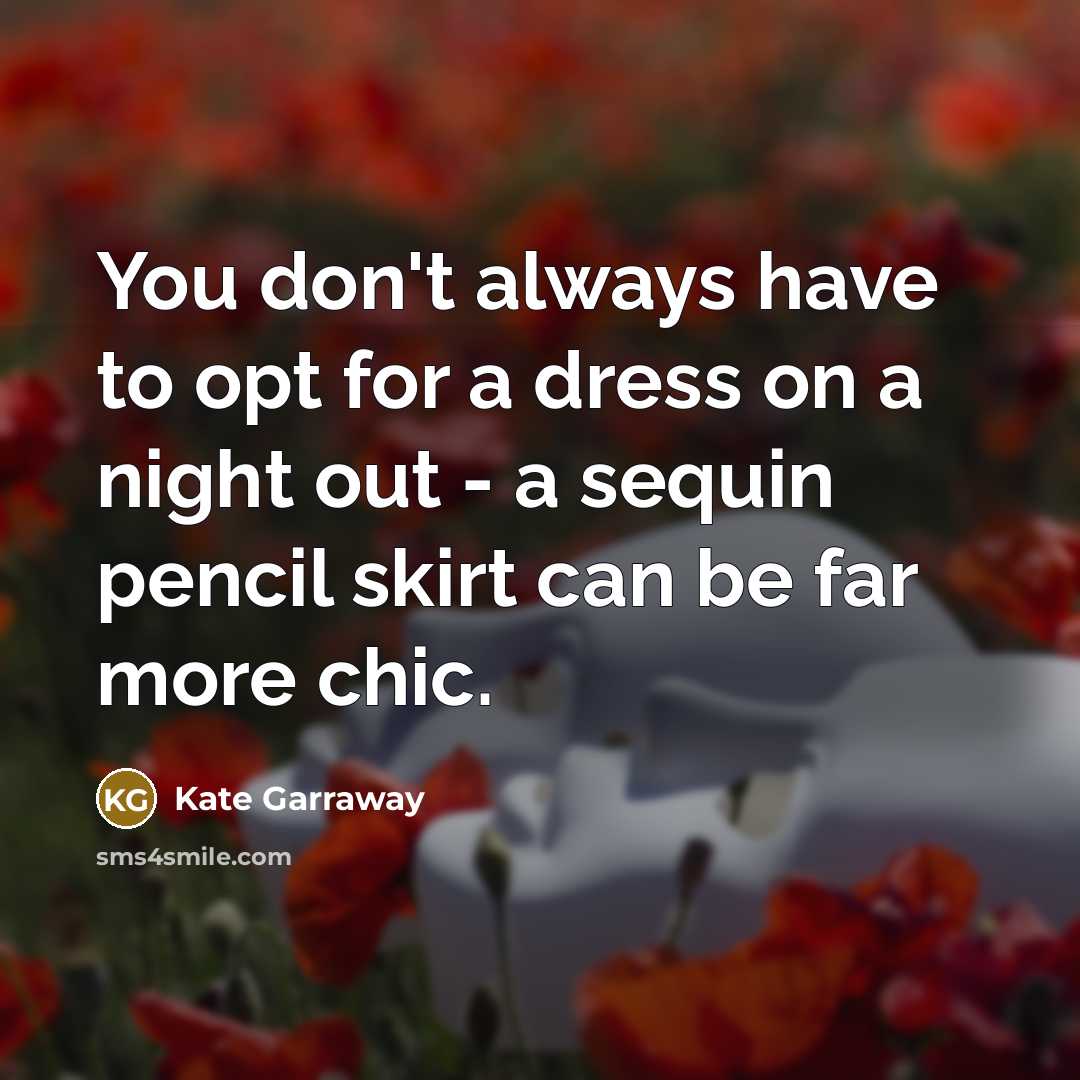 “You don't always have to opt for a dress on…” quote by Kate Garraway