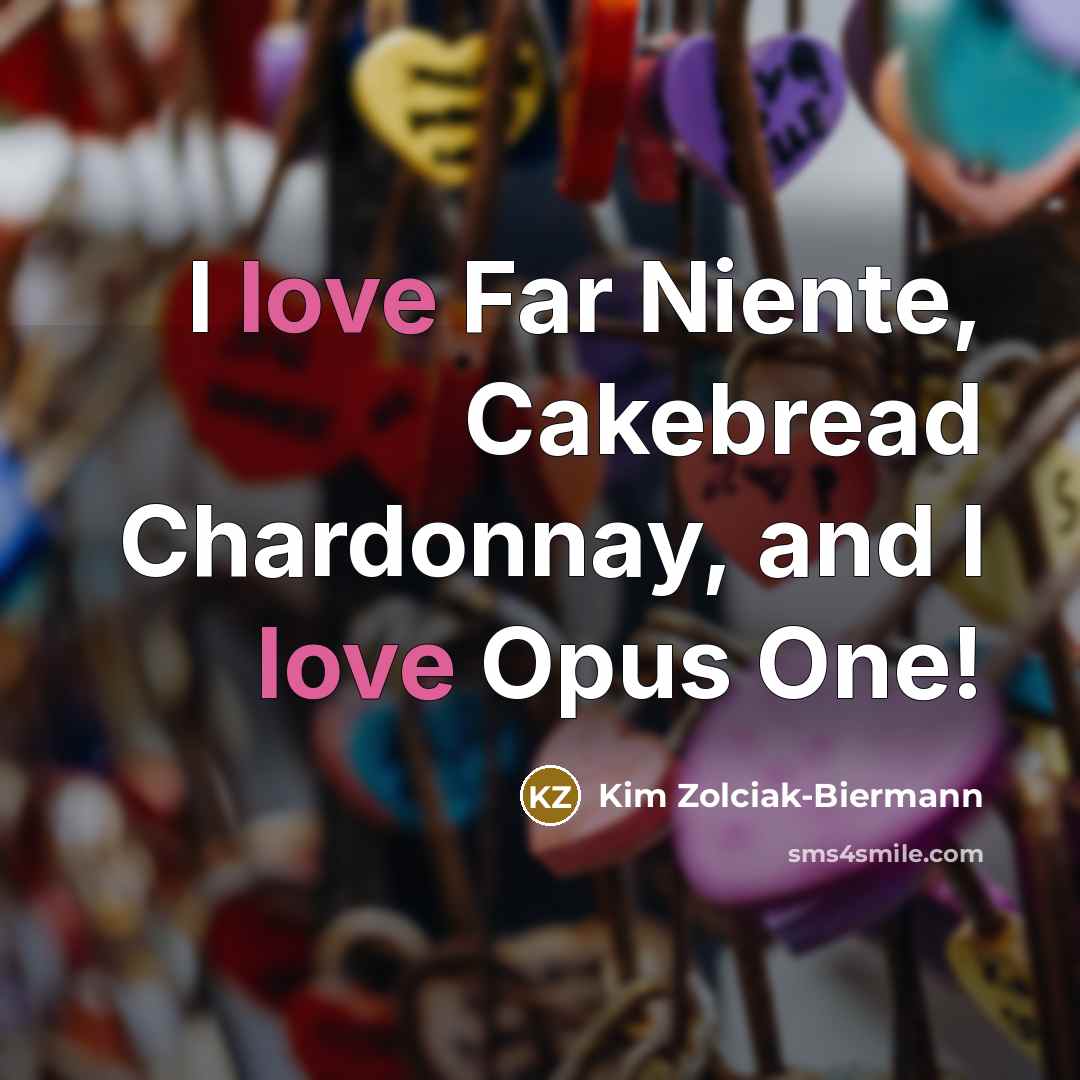 “I love Far Niente, Cakebread Chardonnay, and I love Opus One!” quote by Kim Zolciak-Biermann