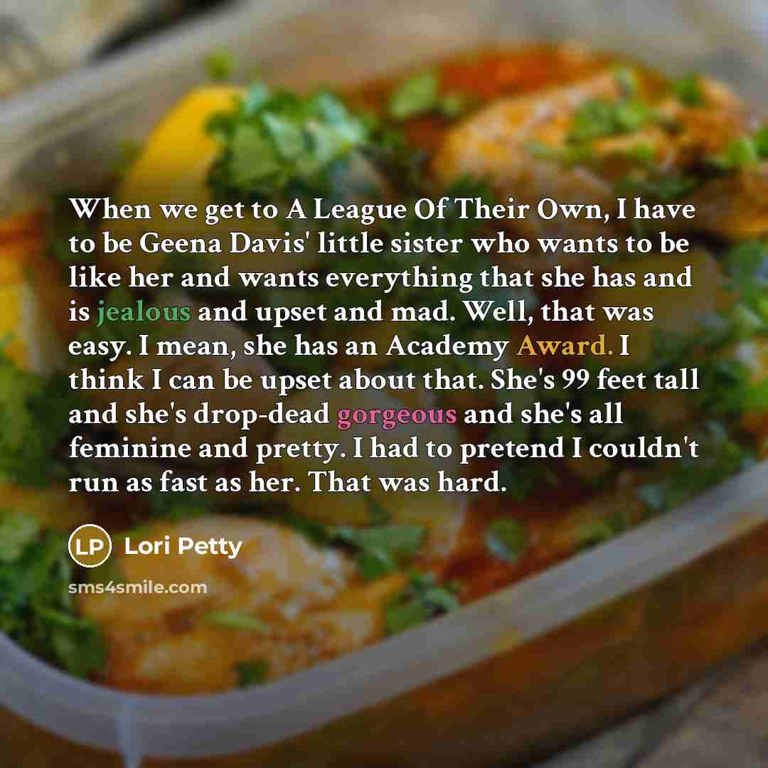 “When we get to A League Of Their Own, I…” quote by Lori Petty