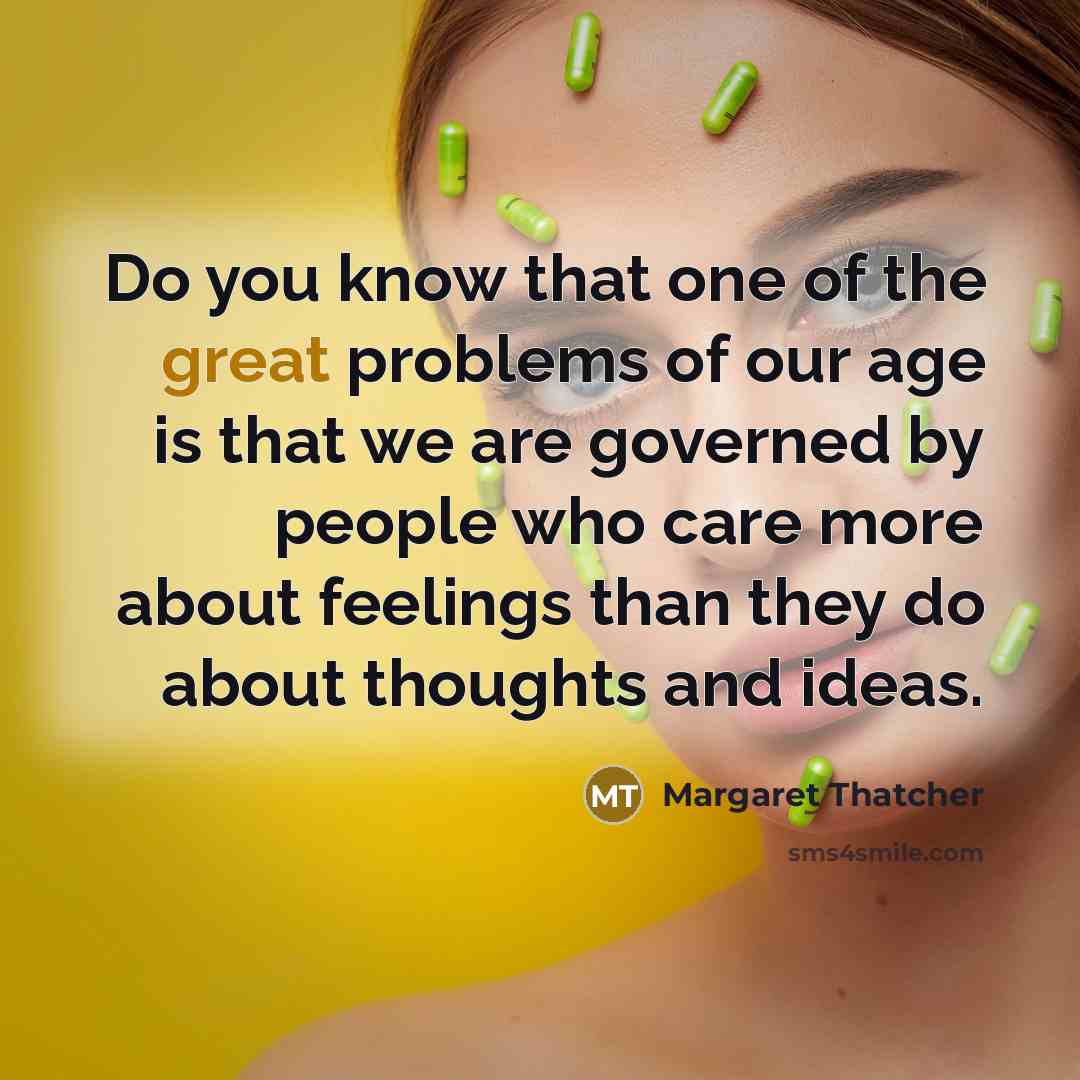 “Do you know that one of the great problems of…” quote by Margaret Thatcher