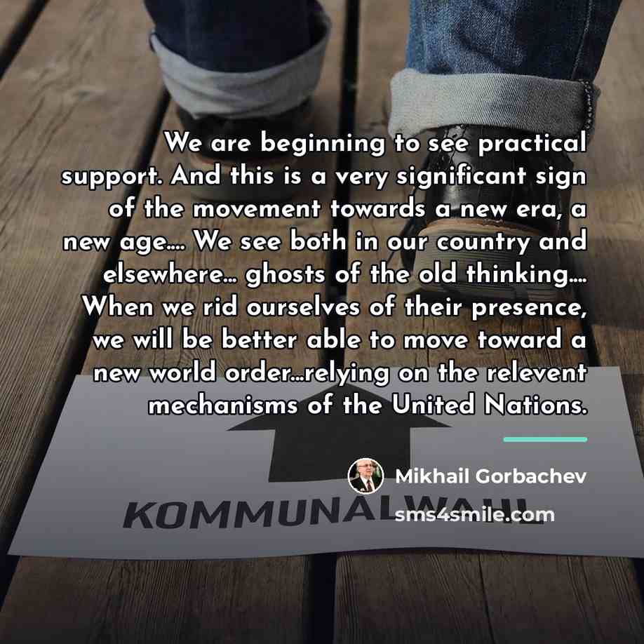 “We are beginning to see practical support. And this is…” quote by Mikhail Gorbachev