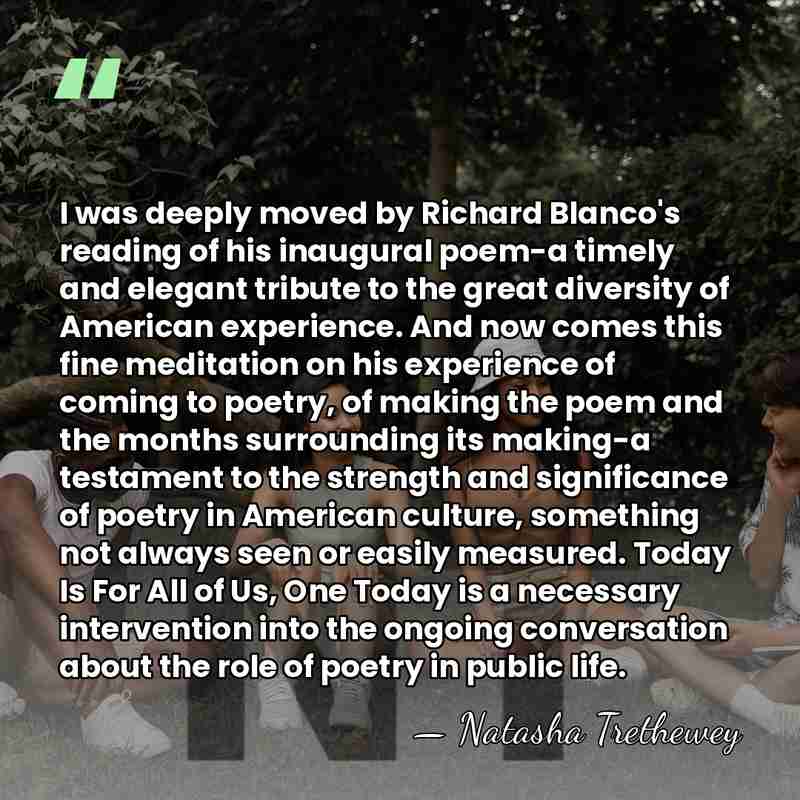 I was deeply moved by Richard Blanco's reading of his inaugural poem-a&hellip; - Natasha Trethewey