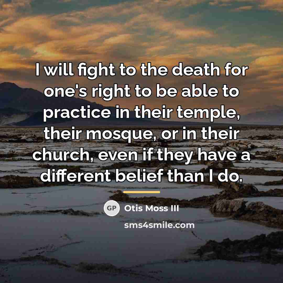 “I will fight to the death for one's right to…” quote by Otis Moss III