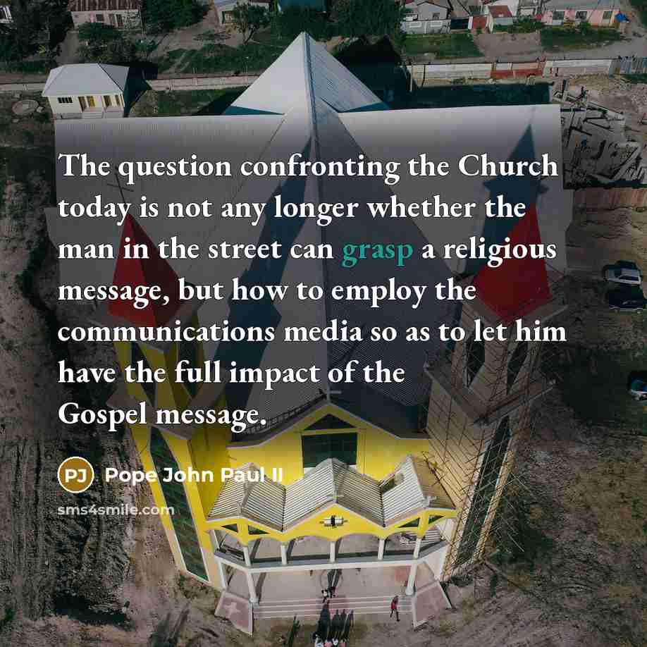 “The question confronting the Church today is not any longer…” quote by Pope John Paul II