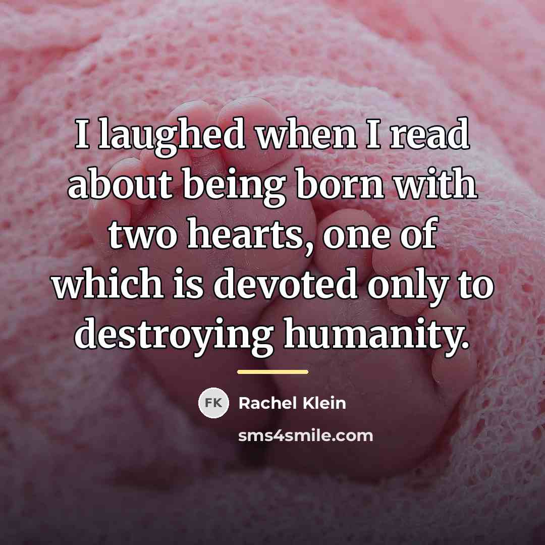 “I laughed when I read about being born with two…” quote by Rachel Klein