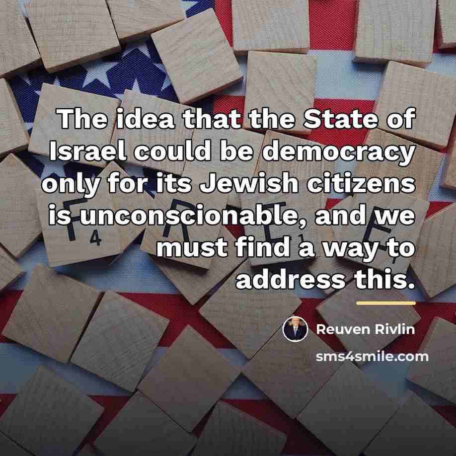 “The idea that the State of Israel could be democracy…” quote by Reuven Rivlin