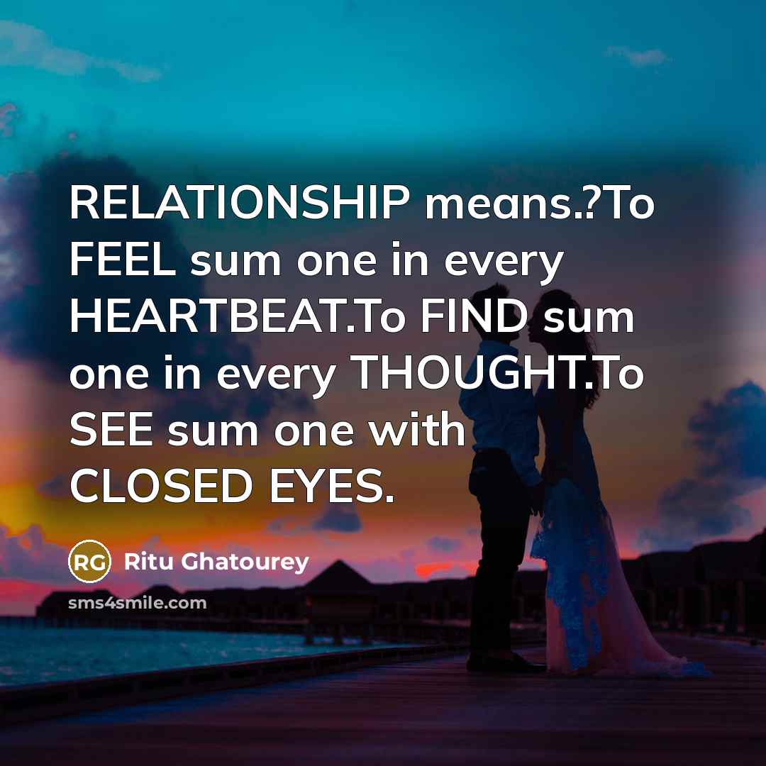 “RELATIONSHIP means.?To FEEL sum one in every HEARTBEAT.To FIND sum…” quote by Ritu Ghatourey