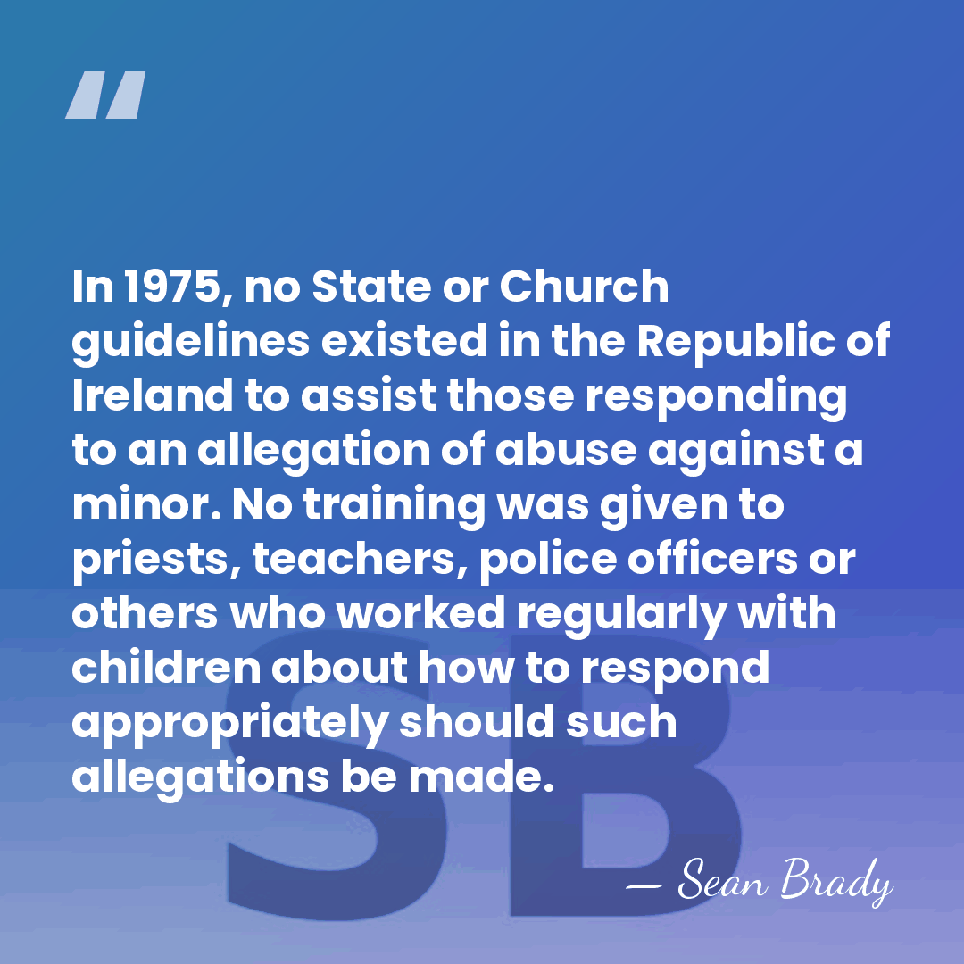In 1975, no State or Church guidelines existed in the Republic of&hellip; - Sean Brady