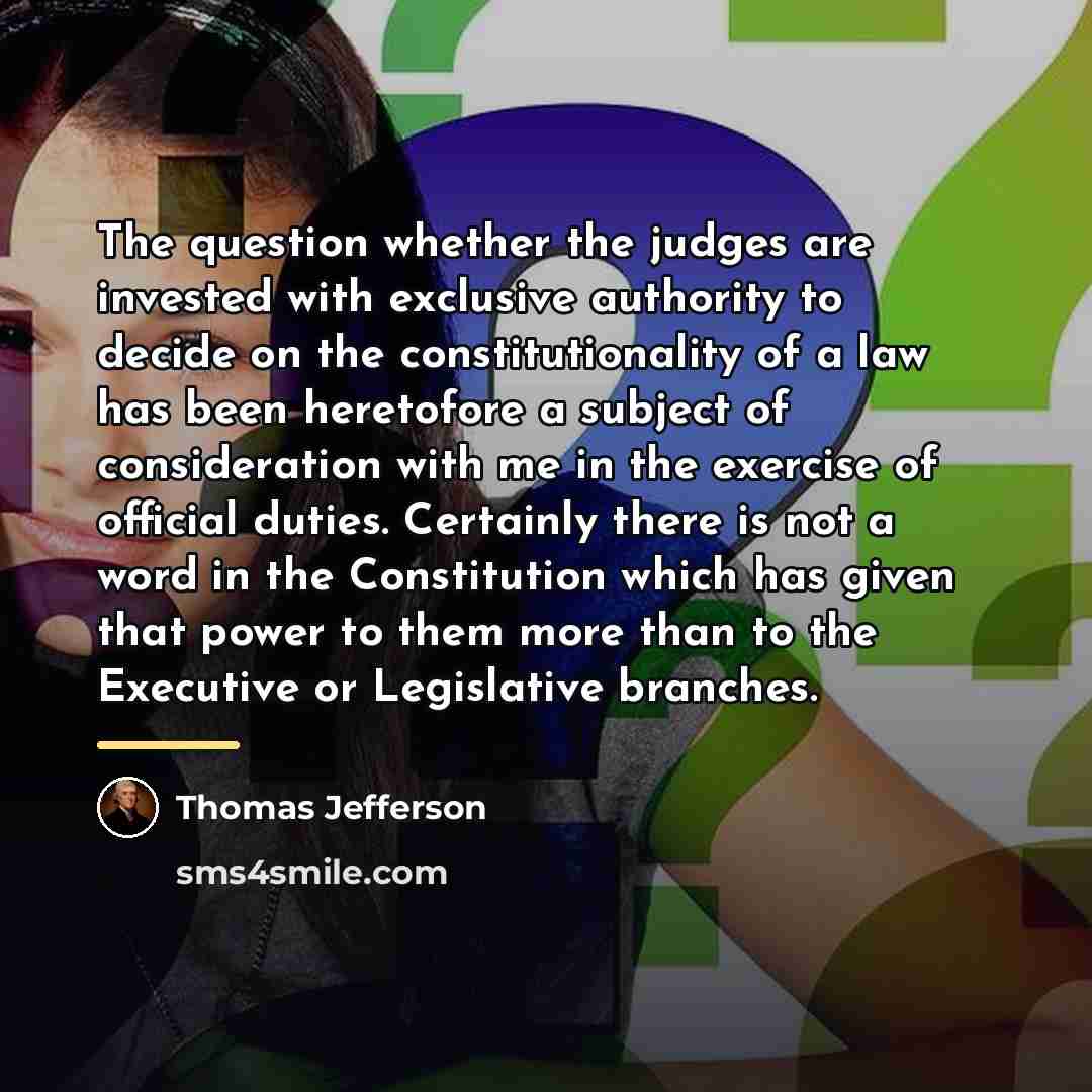 “The question whether the judges are invested with exclusive authority…” quote by Thomas Jefferson