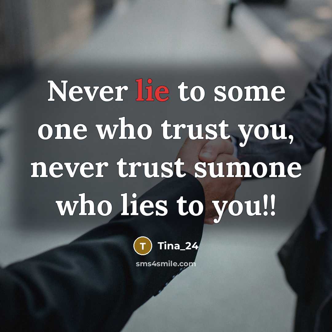 “Never lie to some one who trust you, never trust…” quote by Tina_24