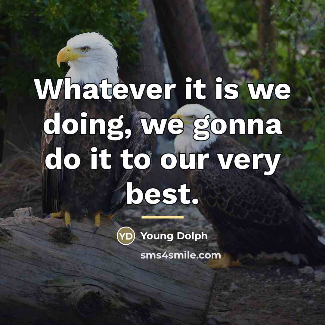 “Whatever it is we doing, we gonna do it to…” quote by Young Dolph