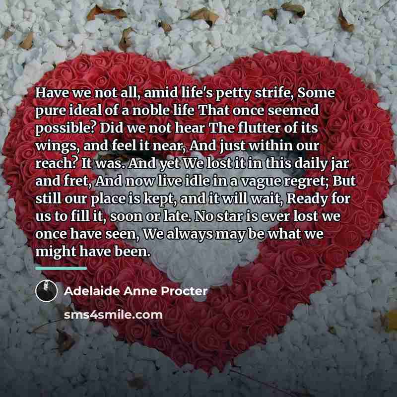 “Have we not all, amid life's petty strife, Some pure…” quote by Adelaide Anne Procter