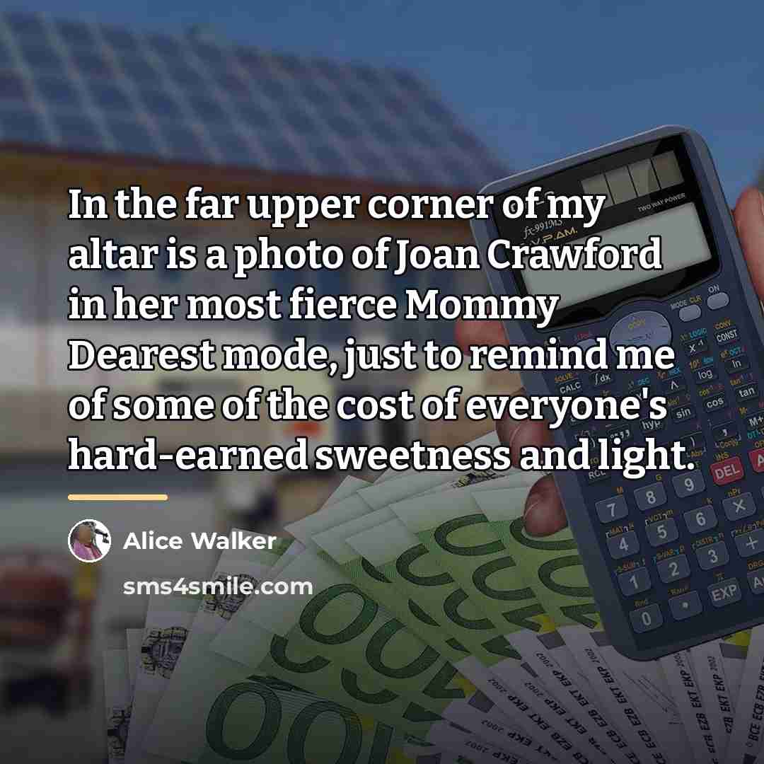 “In the far upper corner of my altar is a…” quote by Alice Walker