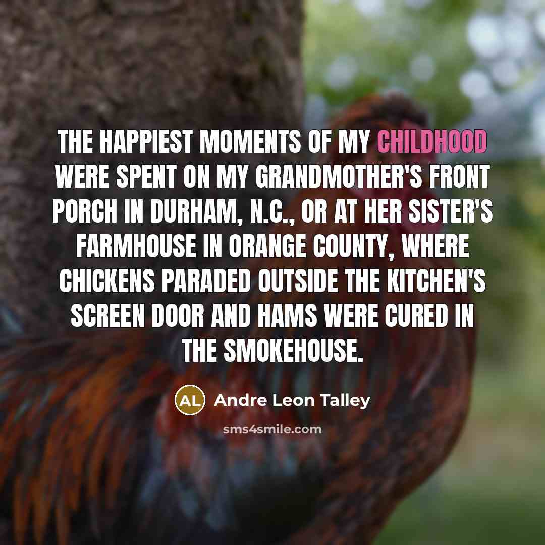 “The happiest moments of my childhood were spent on my…” quote by Andre Leon Talley