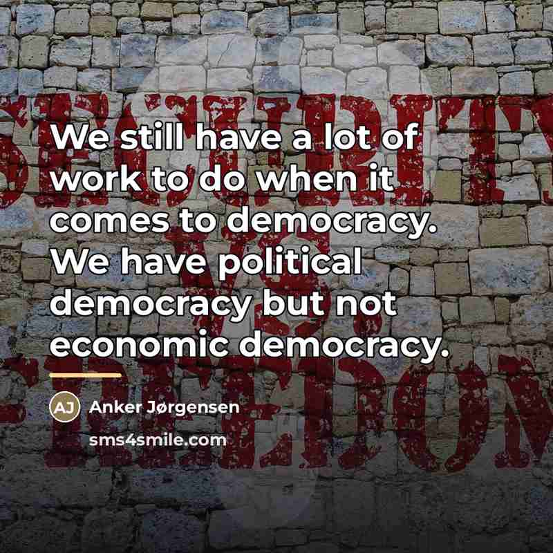 “We still have a lot of work to do when…” quote by Anker Jørgensen