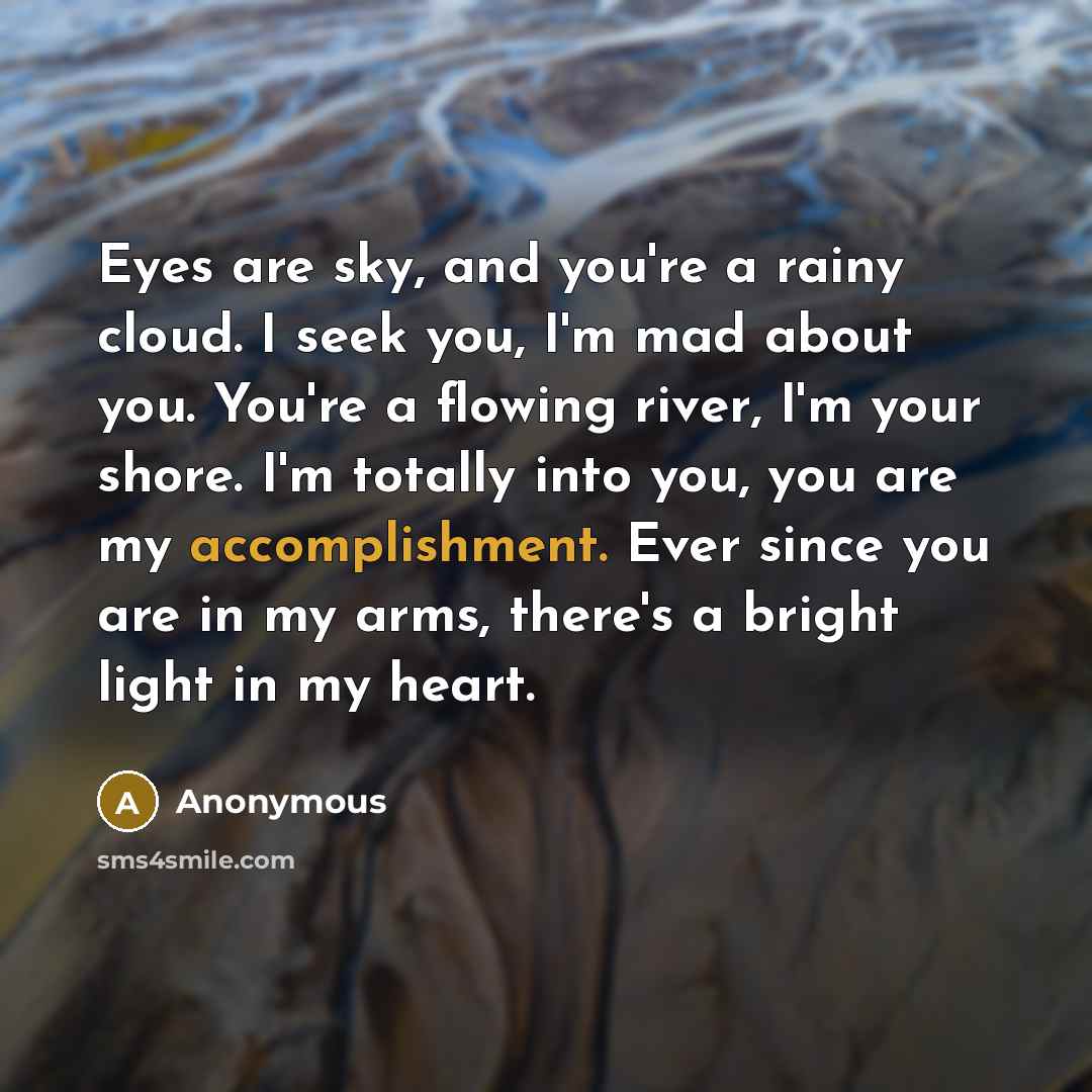 “Eyes are sky, and you're a rainy cloud. I seek…” quote by Anonymous