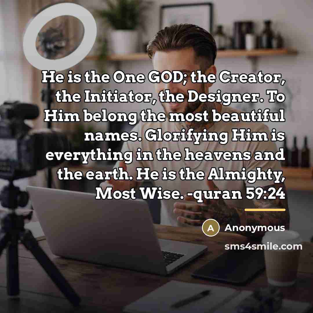 “He is the One GOD; the Creator, the Initiator, the…” quote by Anonymous