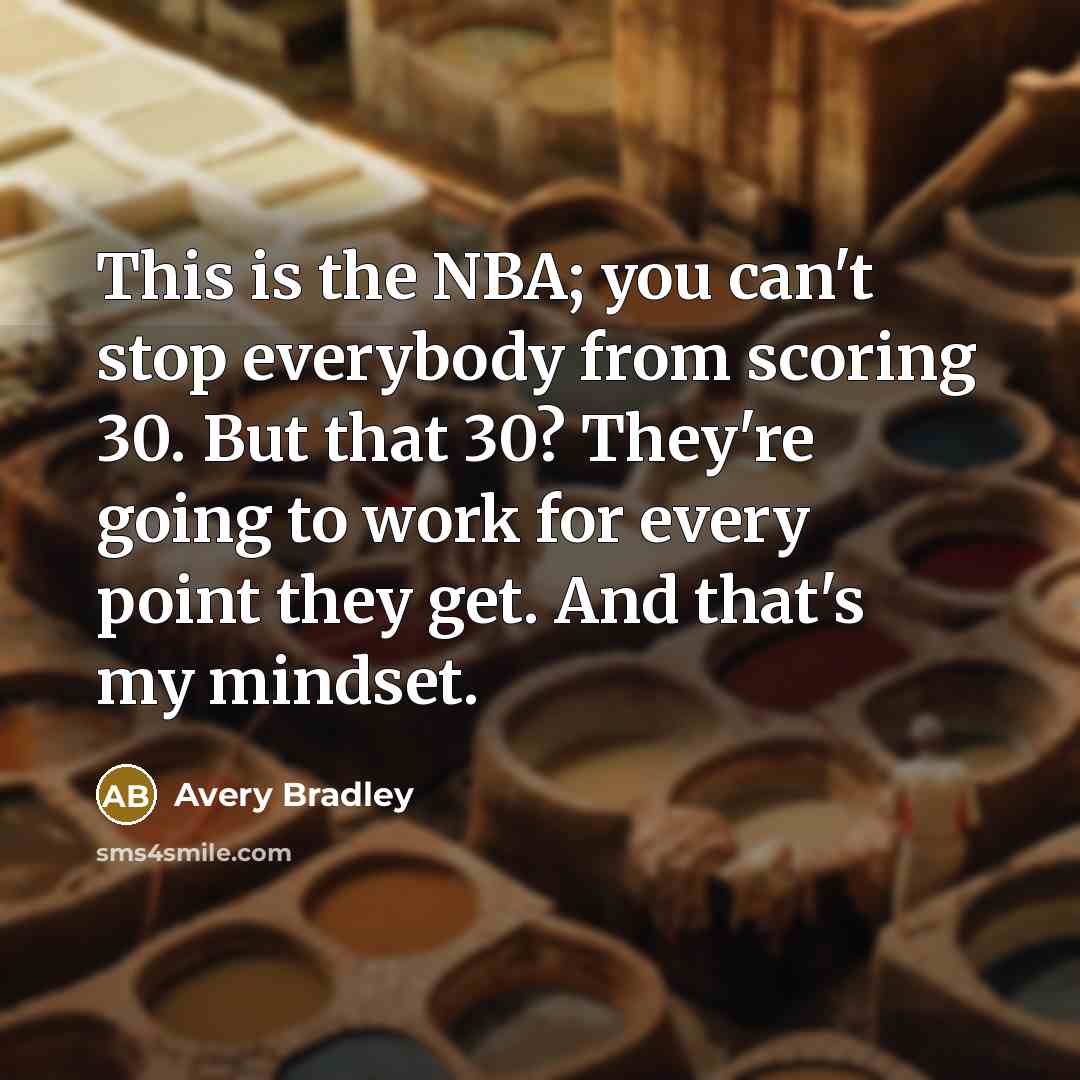 “This is the NBA; you can't stop everybody from scoring…” quote by Avery Bradley