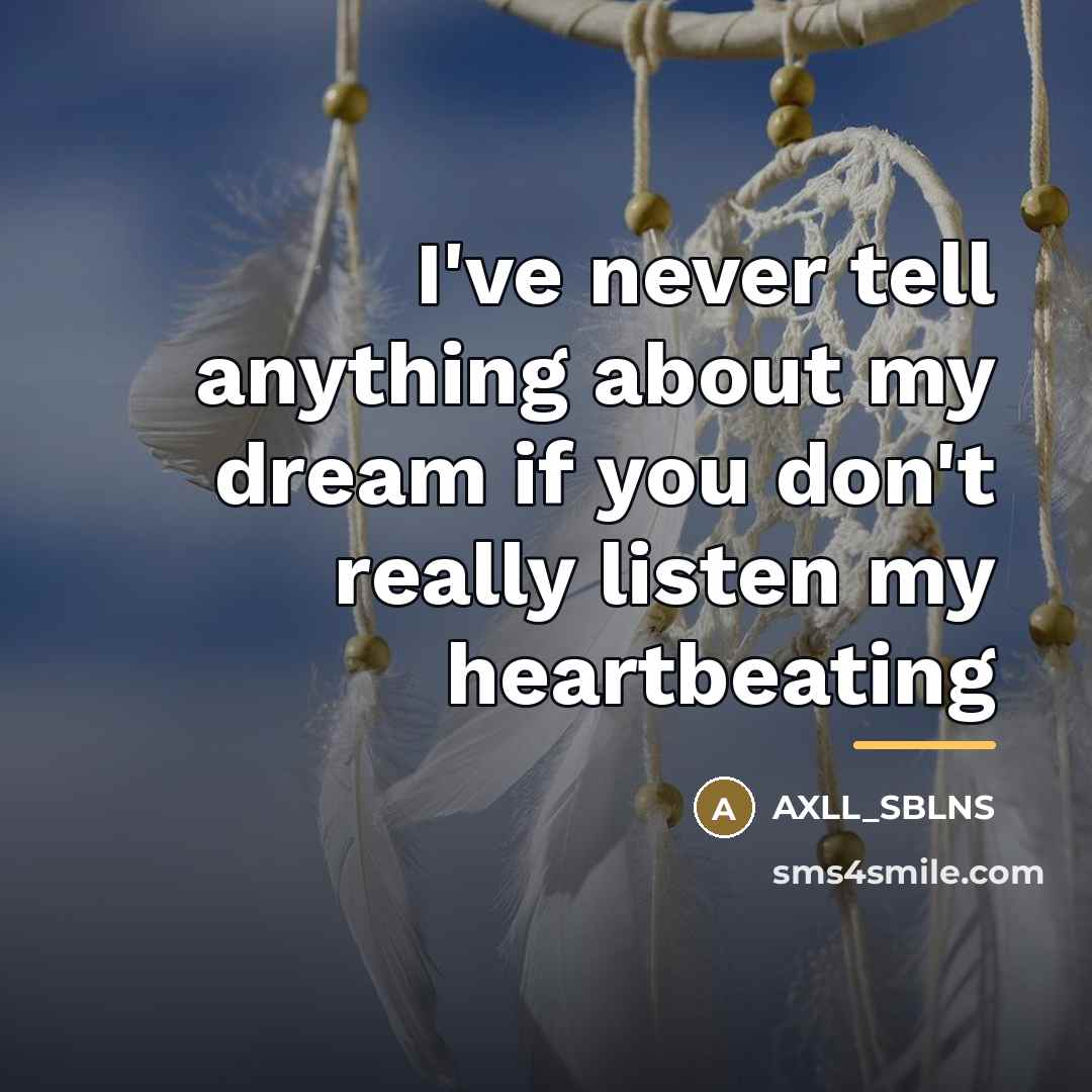 “I've never tell anything about my dream if you don't…” quote by AXLL_SBLNS