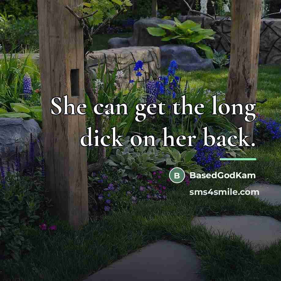 “She can get the long dick on her back.…” quote by BasedGodKam