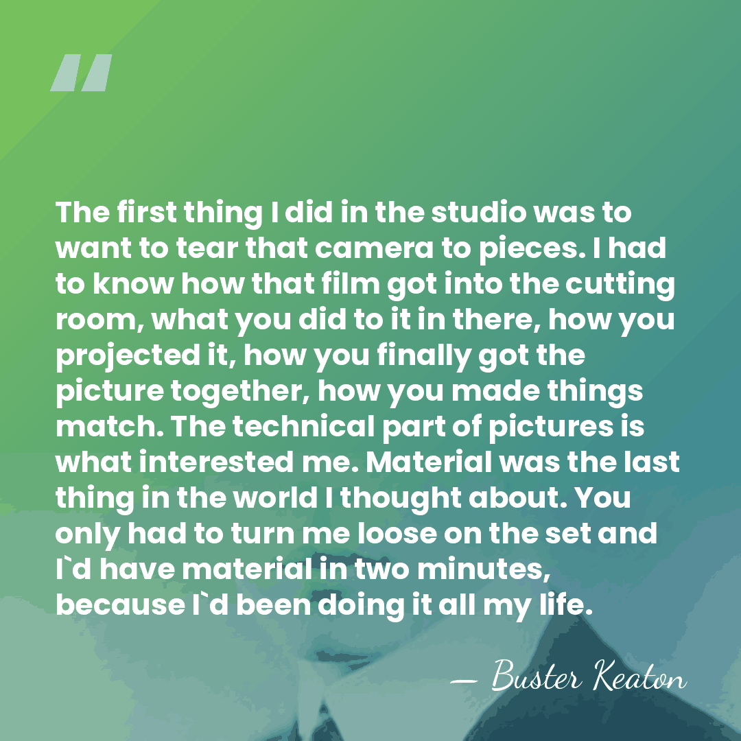 The first thing I did in the studio was to want to&hellip; - Buster Keaton
