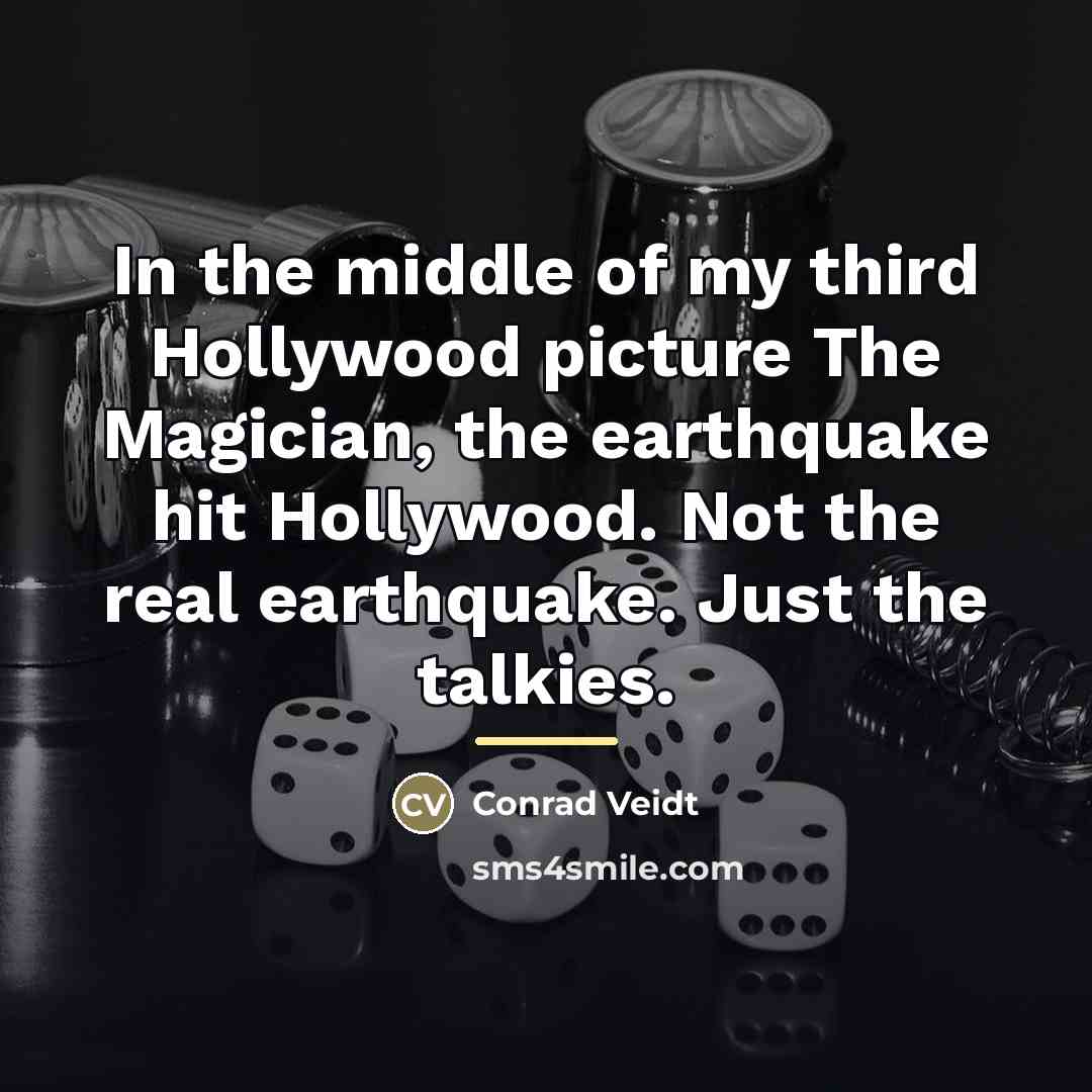 “In the middle of my third Hollywood picture The Magician,…” quote by Conrad Veidt