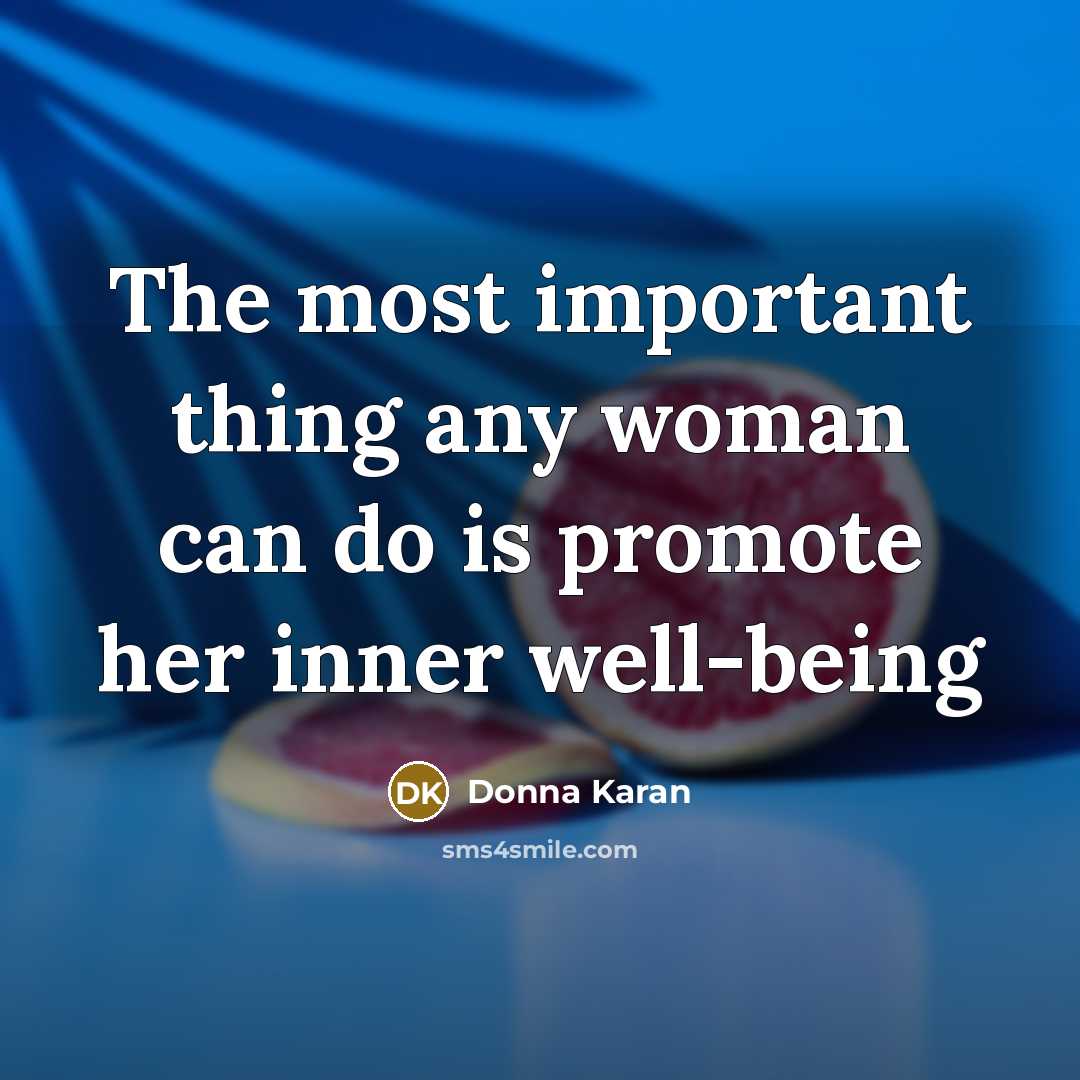 “The most important thing any woman can do is promote…” quote by Donna Karan