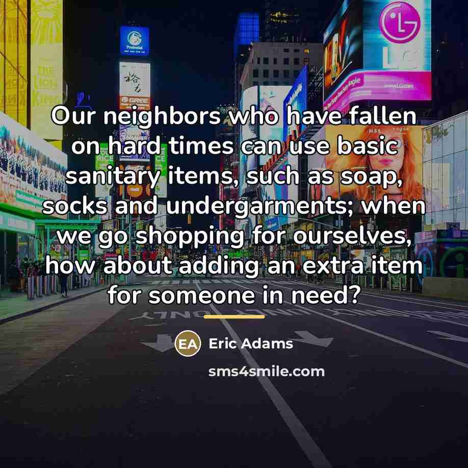 “Our neighbors who have fallen on hard times can use…” quote by Eric Adams