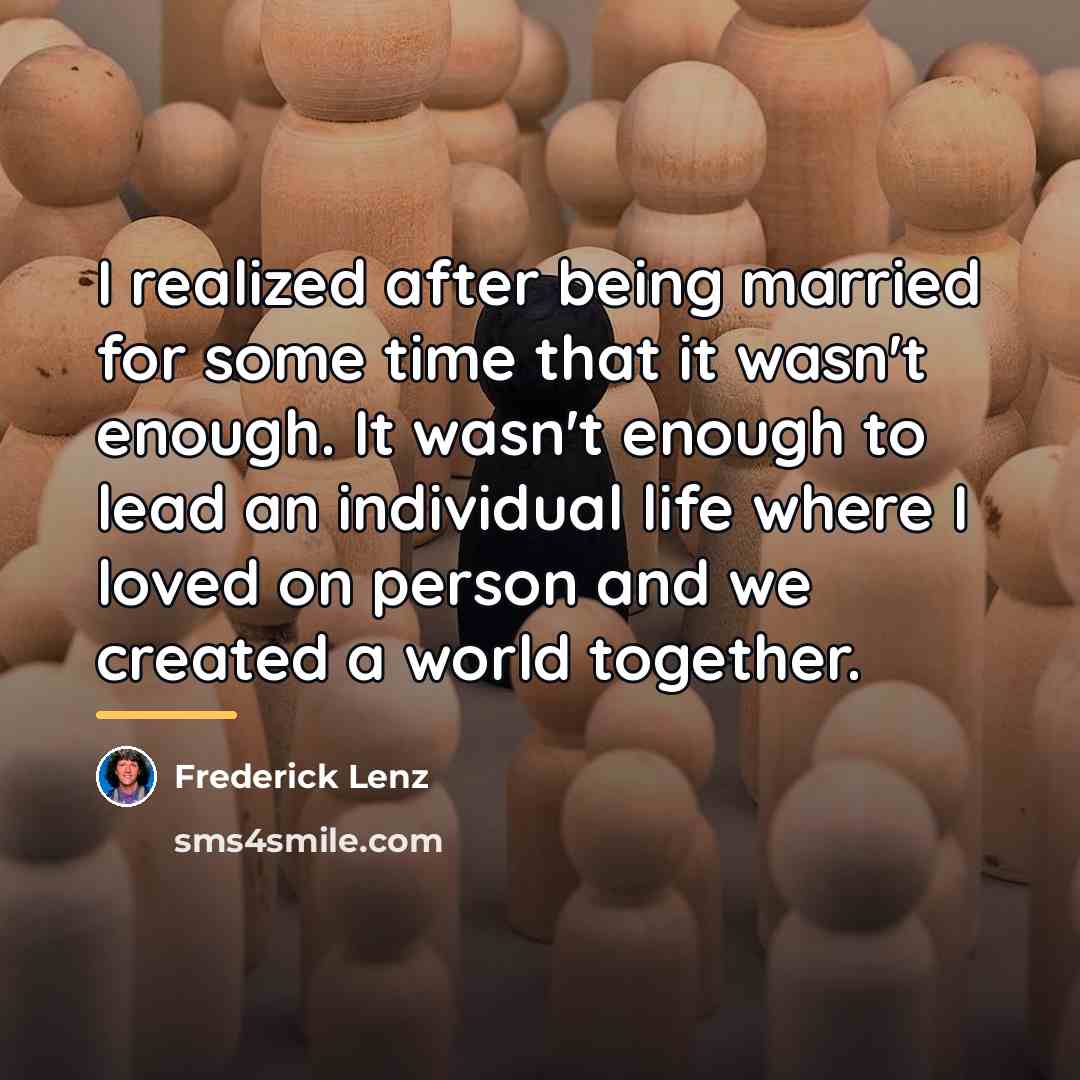 “I realized after being married for some time that it…” quote by Frederick Lenz