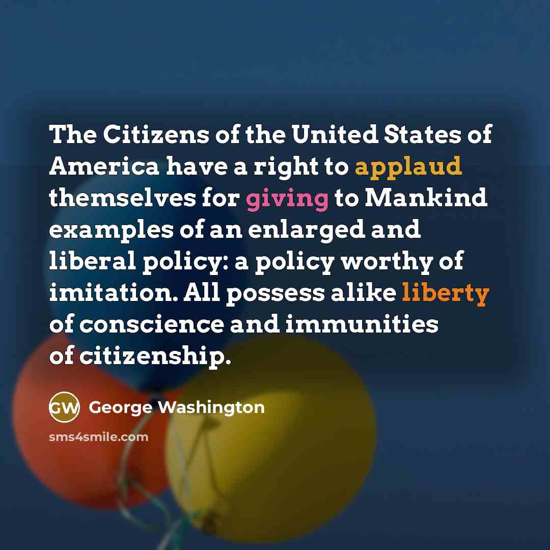 “The Citizens of the United States of America have a…” quote by George Washington